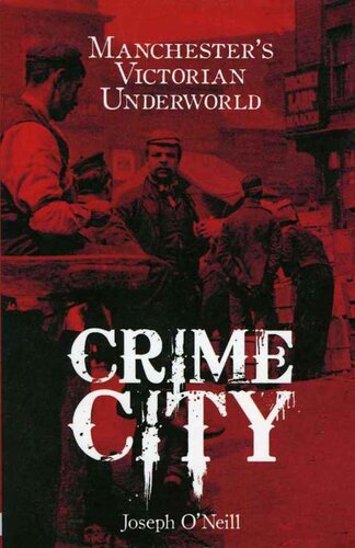 Crime City: Manchester's Victorian Underworld