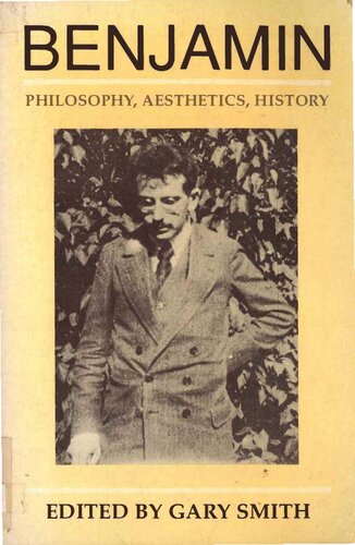Benjamin: Philosophy, Aesthetics, History