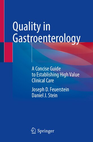 Quality in Gastroenterology - A Concise Guide to Establishing High Value Clinical Care (Aug 27, 2024)_(3031584910)_(Springer)