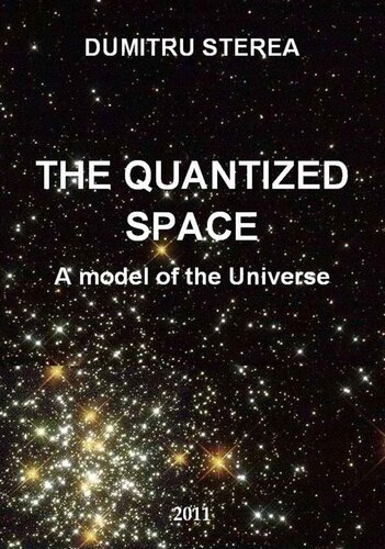 THE QUANTIZED SPACE. A model of the Universe - Space curvature - Big Bang - Black mass