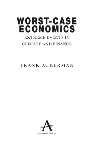 Worst-Case Economics : Extreme Events in Climate and Finance