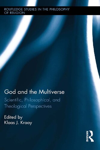 God and the Multiverse: Scientific, Philosophical, and Theological Perspectives