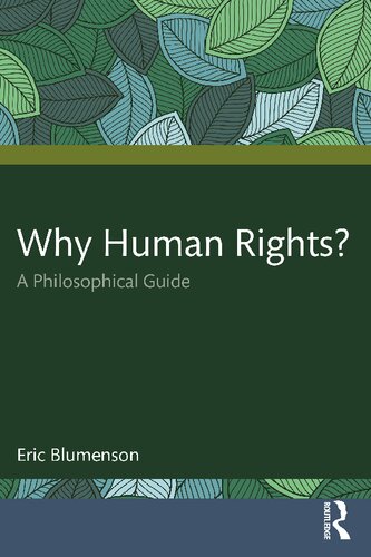 Why Human Rights?: A Philosophical Guide
