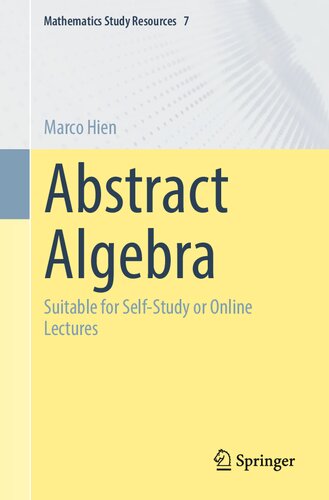 Abstract Algebra: Suitable for Self-Study or Online Lectures (Mathematics Study Resources, 7)