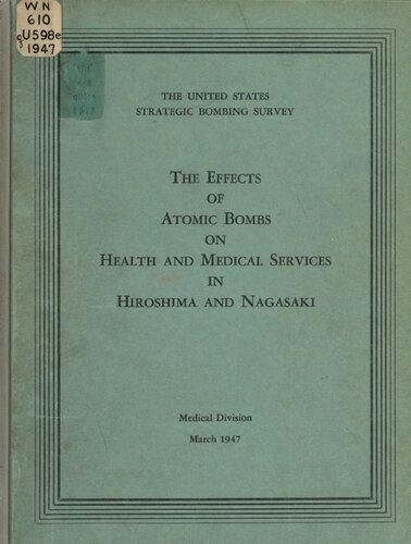 The effects of atomic bombs on health and medical services in Hiroshima and Nagasaki