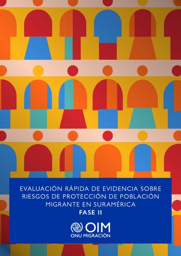 Evaluación Rápida de Evidencia sobre Riesgos de Protección de población migrante en Suramérica. Fase II