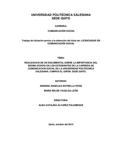 Realización de un documental sobre la importancia del idioma kichwa en los estudiantes de la carrera de Comunicación Social de la Universidad Politécnica Salesiana Campus El Girón Sede Quito