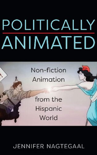 Politically Animated Non-fiction Animation from the Hispanic World