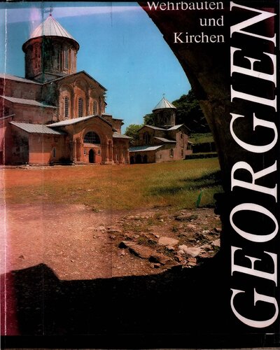 Georgien: Wehrbauten und Kirchen