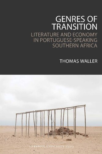 Genres of Transition: Literature and Economy in Portuguese-Speaking Southern Africa