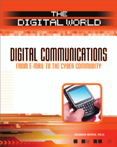 Digital Communications: From E-Mail to the Cyber Community (The Digital World)