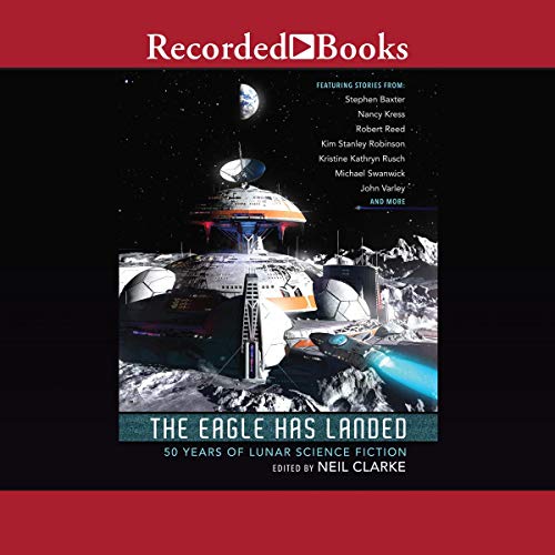 The Eagle Has Landed : 50 Years of Lunar Science Fiction
