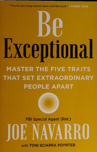 Be Exceptional: Master the Five Traits That Set Extraordinary People Apart
