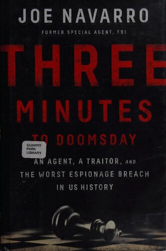 Three Minutes to Doomsday: An Agent, a Traitor, and the Worst Espionage Breach in US History