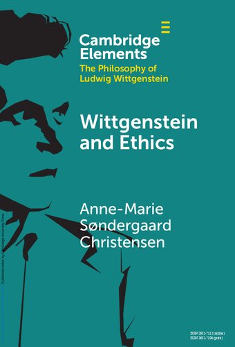 Wittgenstein and Ethics (Elements in the Philosophy of Ludwig Wittgenstein)