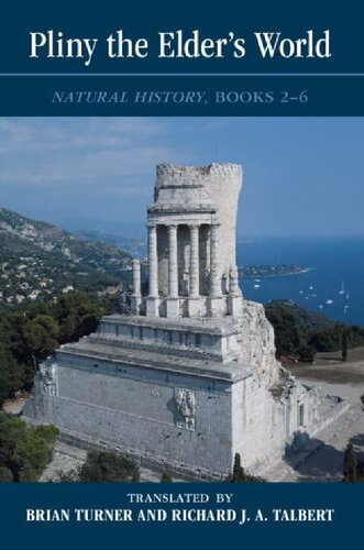 Pliny the Elder's World: Natural History, Books 2-6