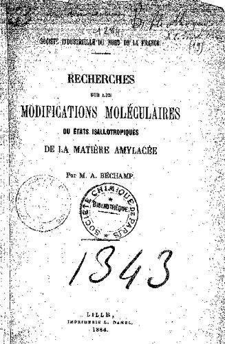 Recherches sur les modifications moléculaires ou états isallotropiques de la matière amylacée