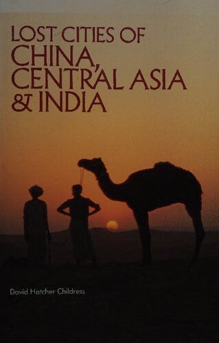 Lost cities of China, central Asia and India