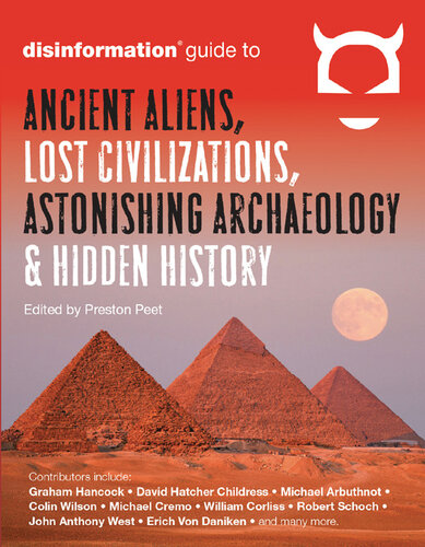 Disinformation guide to: Ancient Aliens, Lost Civilizations, Astonishing Archaeology & Hidden History