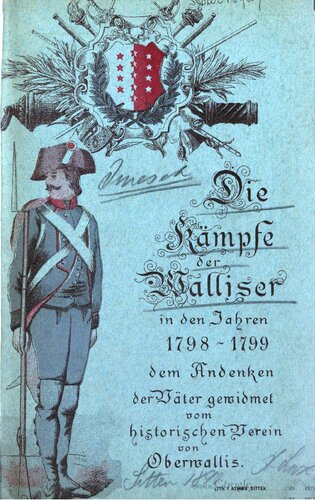 Die Kämpfe der Walliser gegen die Franzosen in den Jahren 1798 & 1799