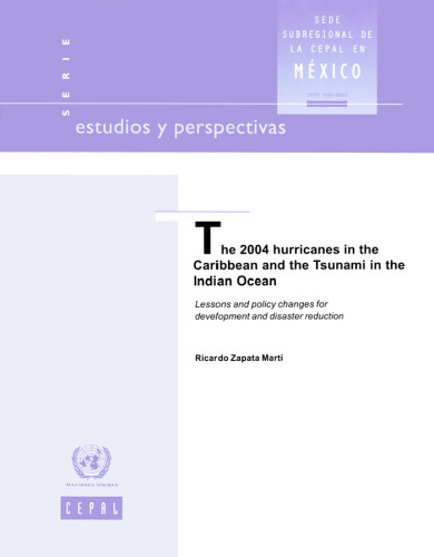 The 2004 Hurricanes in the Caribbean and the Tsunami in the Indian Ocean: Lessons and Policy Changes for Development and Disaster Reduction