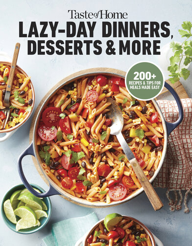 Taste of Home Lazy-Day Dinners, Desserts & More: Dishes So Easy …They Almost Make Themselves!