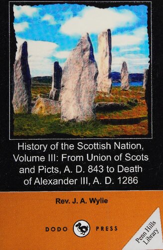 From Union of Scots and Picts, A. D. 843 to Death of Alexander III., A. D. 1286