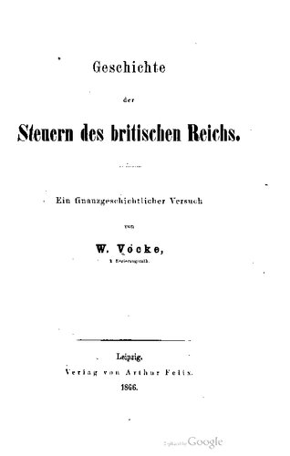 Geschichte der Steuern des britischen Reichs : Ein finanzgeschichtlicher Versuch