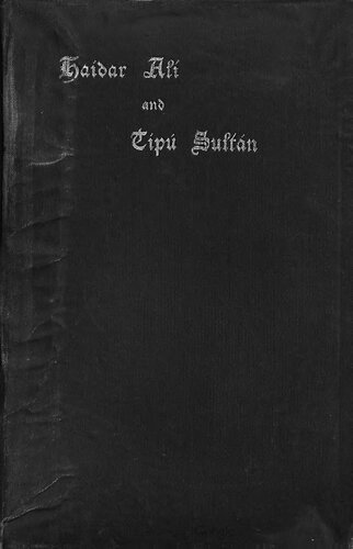 Haidar Alí und Tipú Sultán and the struggle with the Musalmán in the South