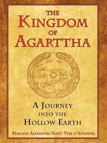 The Kingdom of Agarttha: A Journey into the Hollow Earth