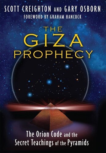 The Giza Prophecy: The Orion Code and the Secret Teachings of the Pyramids