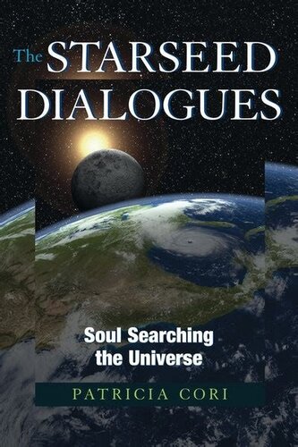 The Starseed Dialogues : soul searching the universe