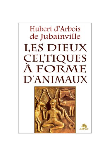 Les dieux celtiques à forme d'animaux