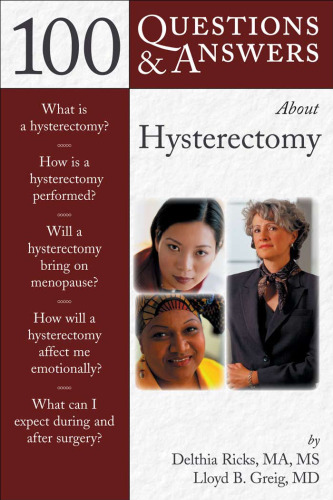 100 Q&A About Hysterectomy (100 Questions & Answers about)