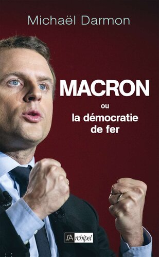 Macron ou la démocratie de fer