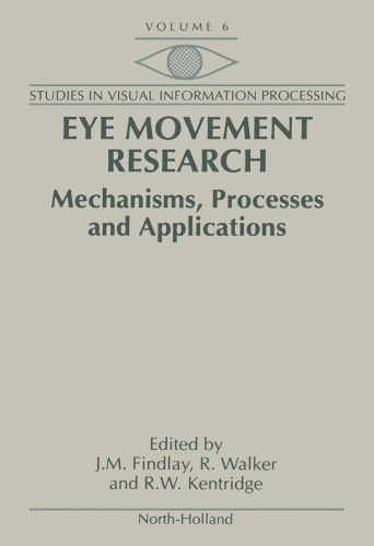 Eye Movement Research: Mechanisms, Processes, and Applications