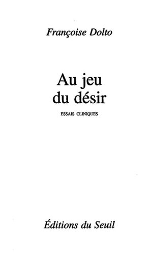 Au jeu du désir: Essais cliniques