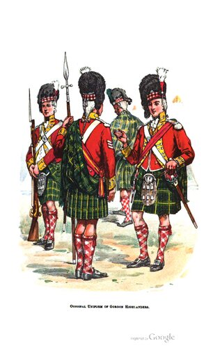 The Life of a Regiment 11 the History of the Gordon Highlanders : From its Formation in 1794 to 1816