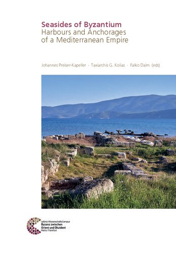 Seasides of Byzantium: Harbours and Anchorages of a Mediterranean Empire