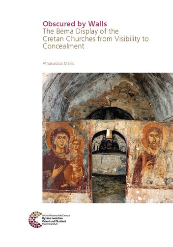 Obscured by Walls: The Bēma Display of the Cretan Churches from Visibility to Concealment