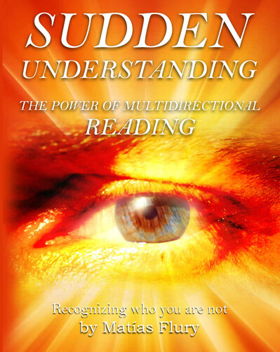 Sudden Understanding-Recognizing Who You Are Not: The Power of Multi Directional Reading