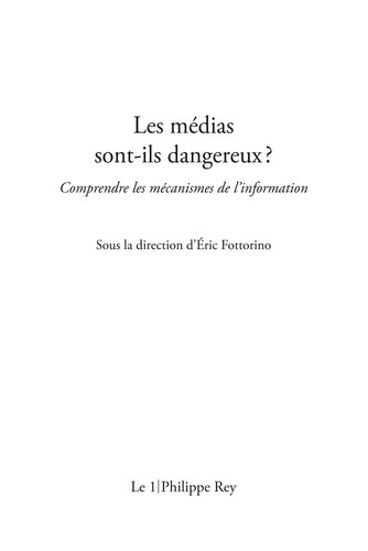 Les médias sont-ils dangereux ? Comprendre les mécanismes de l'information