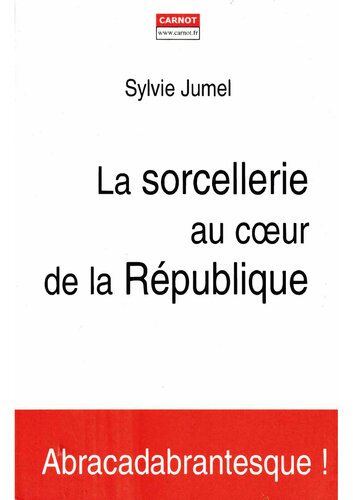 La sorcellerie au coeur de la République
