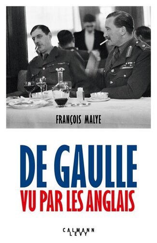 De Gaulle vu par les anglais - Nouvelle édition 2020