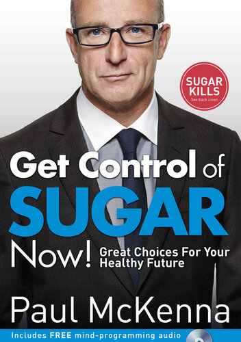 Get Control of Sugar Now!: Great Choices For Your Healthy Future