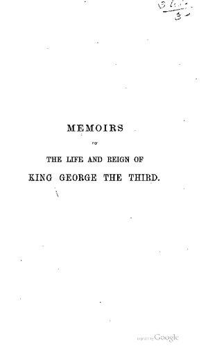 Memoirs of the life and reign of King George the Third