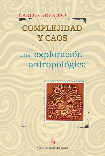 Caos y complejidad: una exploración antropológica