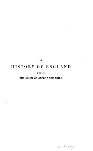 A history of England during the rule of King George the Third / 1781-1793