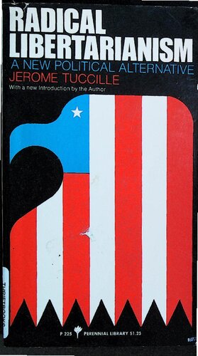 Radical Libertarianism: A New Political Alternative