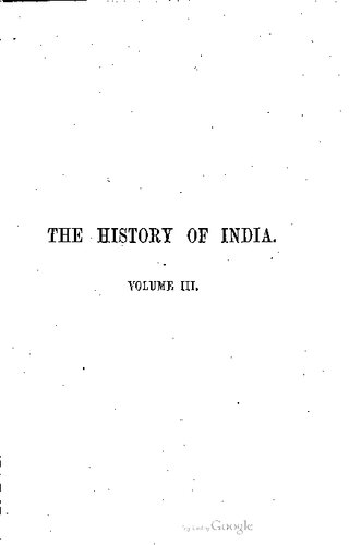The history of Indian from the earliest period to the close of Lord Dalhousie's administration